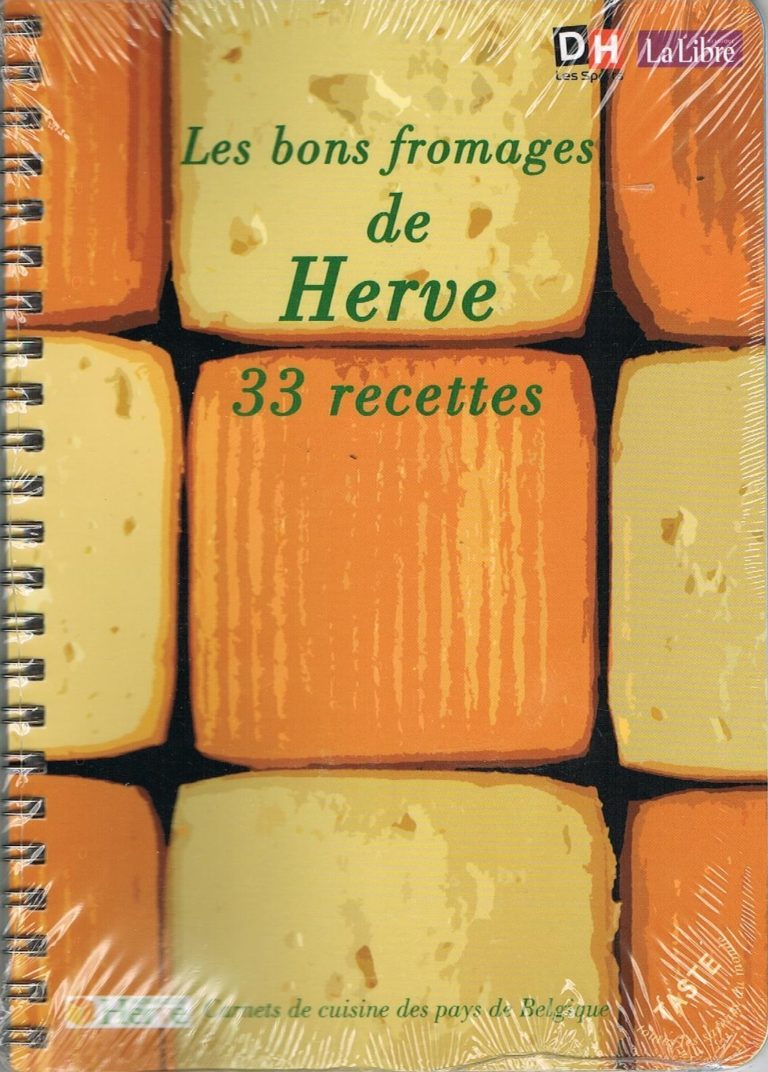 Les Bons Fromages De Herve 33 Recettes Fr Maison Du Tourisme Du Pays De Herve 